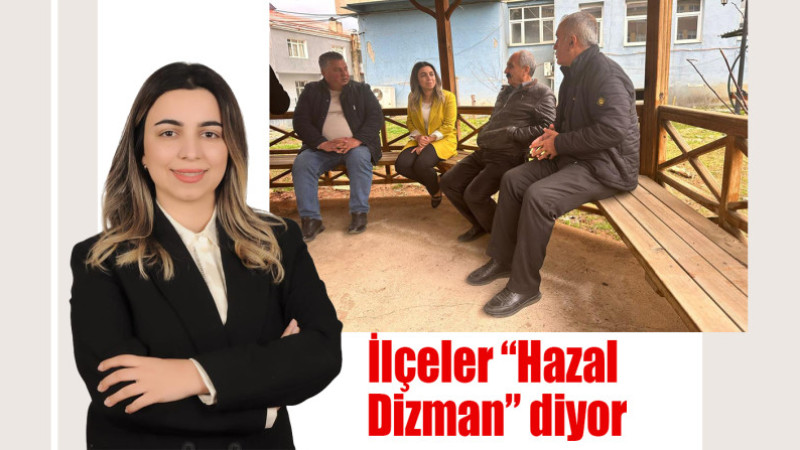 İlçeler “Hazal Dizman” diyor