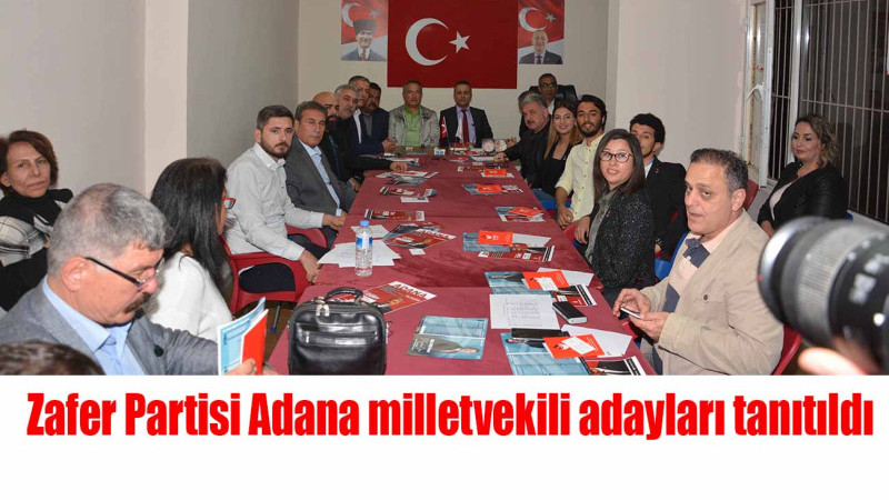 Zafer Partisi Adana milletvekili adayları tanıtıldı