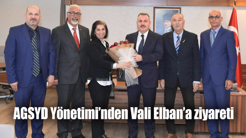 AGSYD Yönetimi’nden Vali Elban’a ziyareti