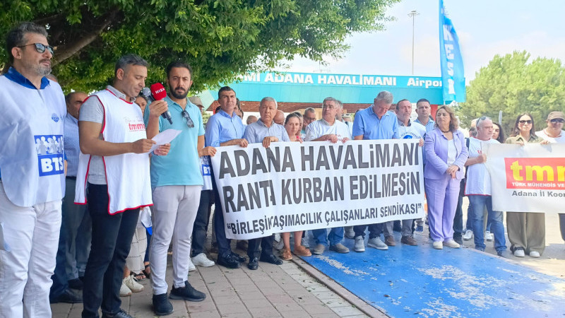 ADANA HAVALİMANI RANT UĞRUNA KAPATILAMAZ!