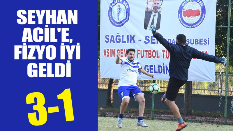 SEYHAN ACİL'E, FİZYO İYİ GELDİ: 3-1