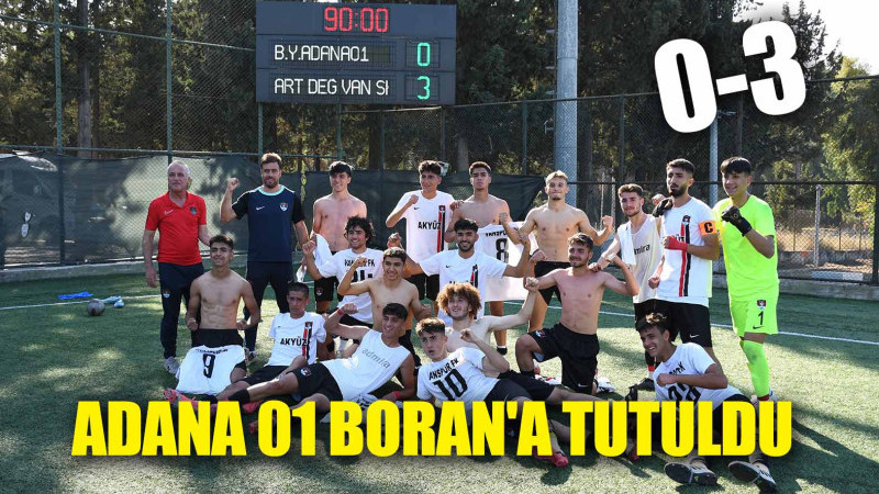 ADANA 01 BORAN'A TUTULDU: 0-3