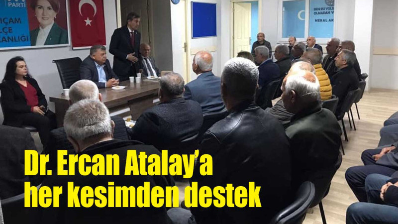 Dr. Ercan Atalay’a her kesimden destek