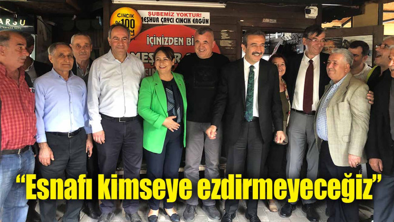 “Muhtar da esnaf da hak ettiği değeri görecek”