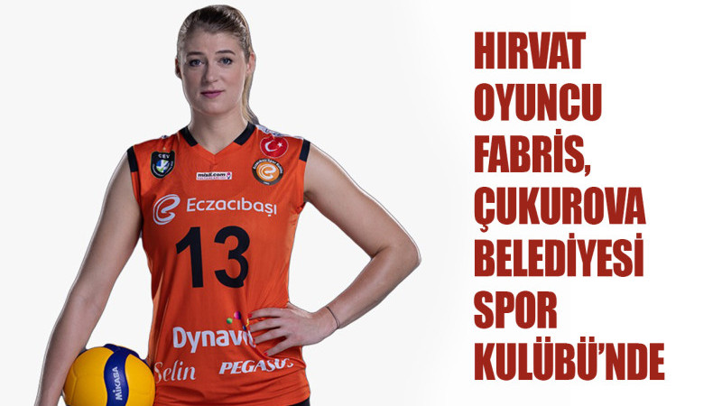 HIRVAT OYUNCU FABRİS, ÇUKUROVA BELEDİYESİ SPOR KULÜBÜ’NDE