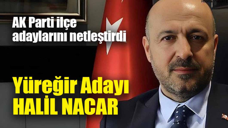 AK Parti Adana ilçe adaylarını netleştirdi