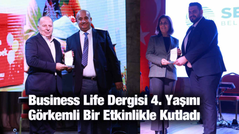 Business Life Dergisi 4. Yaşını Görkemli Bir Etkinlikle Kutladı