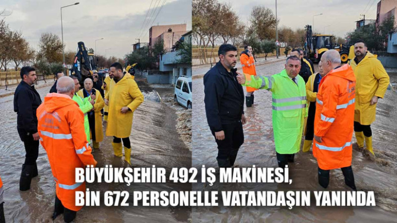BÜYÜKŞEHİR 492 İŞ MAKİNESİ, BİN 672 PERSONELLE VATANDAŞIN YANINDA