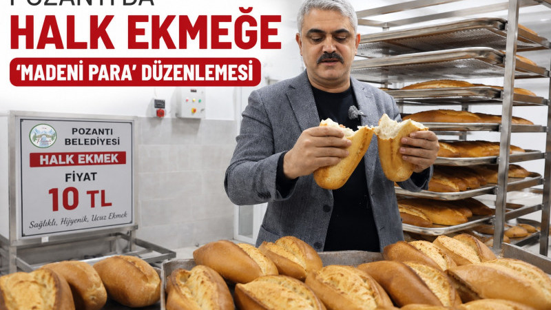 POZANTI'DA HALK EKMEĞE 'MADENİ PARA' ZAMMI