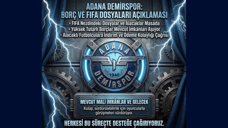 Adana Demirspor’dan Borç ve FIFA Dosyaları İçin Açıklama